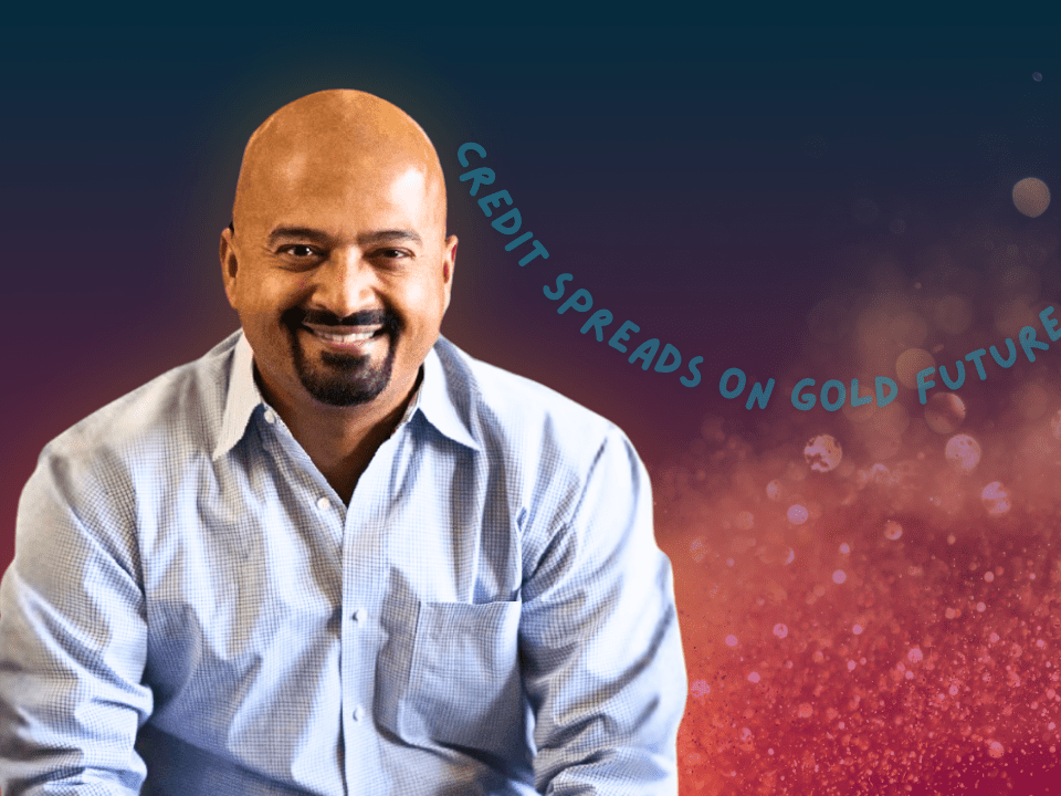 Selling credit spreads on gold futures - with Azhar Pasha