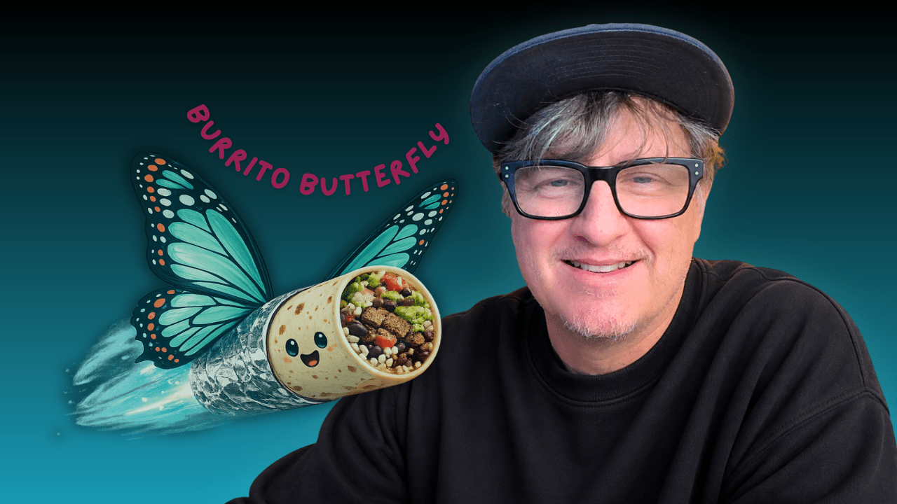 Burrito Butterfly with Boomer Dan
